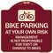 Signmission Bike Parking at Your Own Risk Management Is Not Responsible for Theft or Damage to Bi, BU-1818-24308 A-DES-BU-1818-24308 - alternate 1